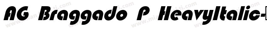 AG Braggado P HeavyItalic字体转换